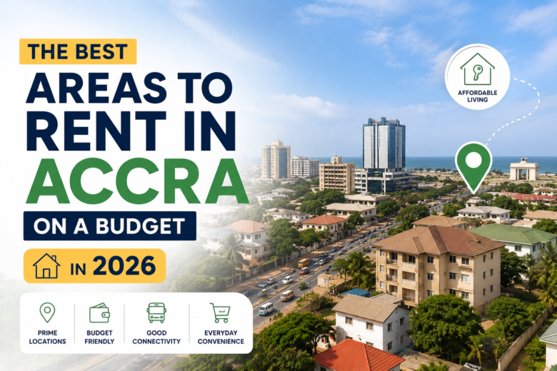 The Best Areas to Rent in Accra on a Budget in 2026 1 Areas to Rent in Accra